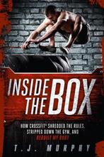 Inside The Box How Cross Fit shredded Th 9781934030905, Boeken, Verzenden, Gelezen, T.J. Murphy