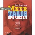 Hoe Kinderen Meertalig Opgroeien 9789076092072, Boeken, Verzenden, Zo goed als nieuw, E. Burkhardt Montanari