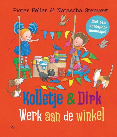 Kolletje en Dirk - Werk aan de winkel 9789024595655, Boeken, Kinderboeken | Kleuters, Zo goed als nieuw, Verzenden