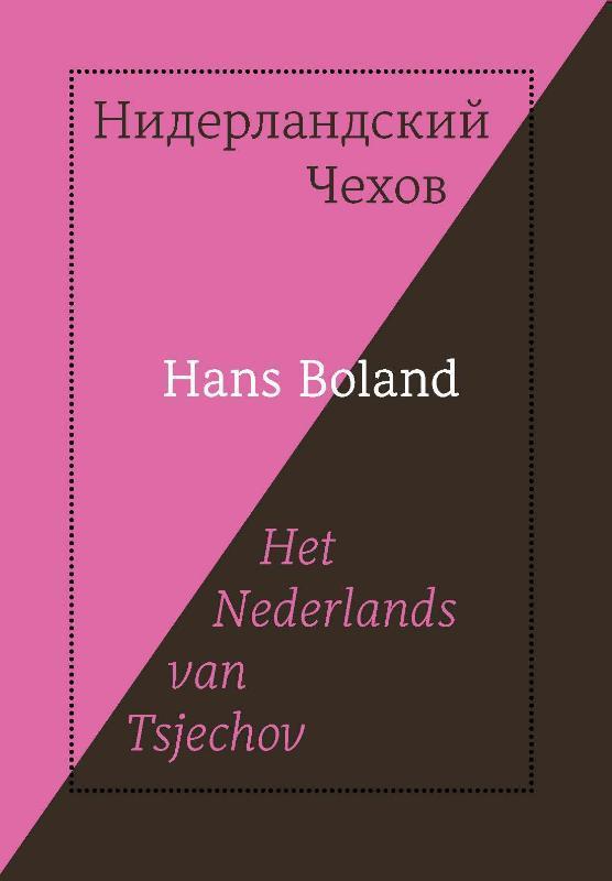 Het Nederlands van Tsjechov 9789061434771 Hans Boland, Boeken, Overige Boeken, Zo goed als nieuw, Verzenden