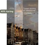Tussen richting en rekenschap 9789059318021 Arie van Sluis, Verzenden, Gelezen, Arie van Sluis