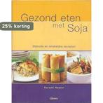 Gezond eten met soja 9789057641763 Hayter Kurumi, Verzenden, Zo goed als nieuw, Hayter Kurumi