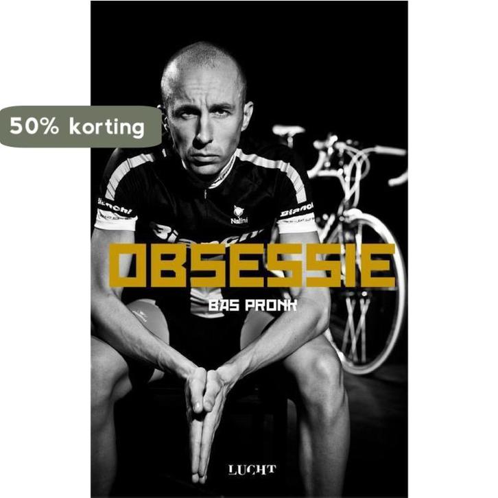 Obsessie 9789491729317 Bas Pronk, Livres, Science, Envoi