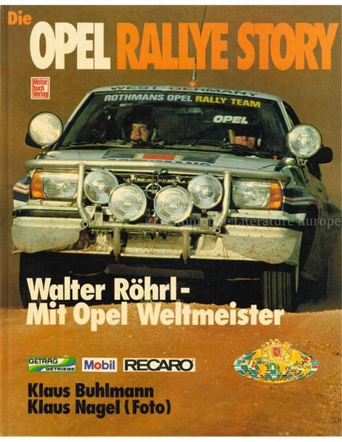 OPEL RALLY STORY, WALTER RÖHRL - MIT OPEL WELTMEISTER, Livres, Autos | Livres