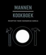 Mannen kookboek recepten voor hongerige kerels 9789463543880, Verzenden