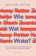 Wie wat woke? 9789464014440 Walter Weyns, Verzenden, Gelezen, Walter Weyns