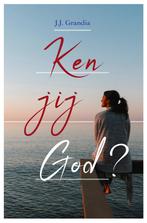 Ken jij God? 9789087182748 J.J. Grandia, Verzenden, Gelezen, J.J. Grandia