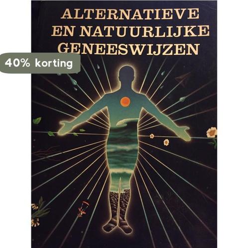 Alternatieve en natuurlijke geneeswijzen 9789023003649, Boeken, Overige Boeken, Gelezen, Verzenden