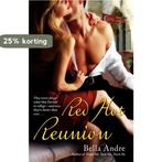 Red Hot Reunion 9781416524182 Bella Andre, Boeken, Verzenden, Gelezen, Bella Andre