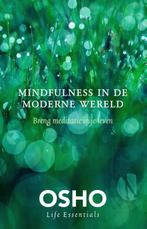 Mindfulness in de moderne wereld / Osho life essentials, Boeken, Verzenden, Gelezen