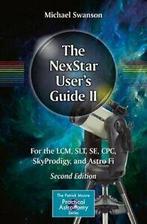 The NexStar Users Guide II : For the LCM, SLT,. Swanson,, Swanson, Michael, Verzenden