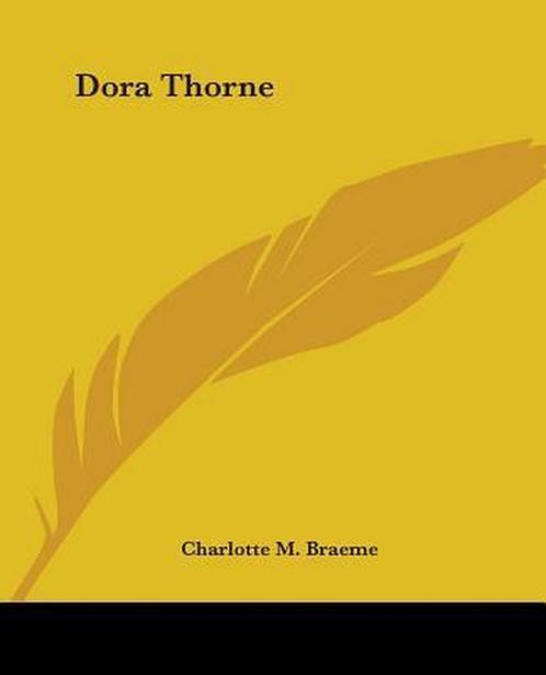 Dora Thorne 9781419116544 Charlotte M Braeme, Livres, Livres Autre, Envoi