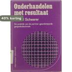 Onderhandelen met resultaat : de praktijk van de, Boeken, Verzenden, Gelezen, Scheerer