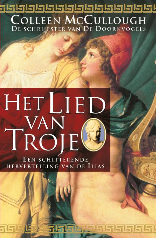 Het lied van Troje 9789022524763 Coleen McCullough, Boeken, Historische romans, Gelezen, Verzenden