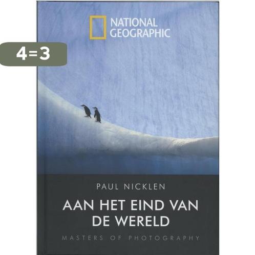 Aan het eind van de wereld 9789048811779 P. Nicklen, Boeken, Kunst en Cultuur | Fotografie en Design, Zo goed als nieuw, Verzenden