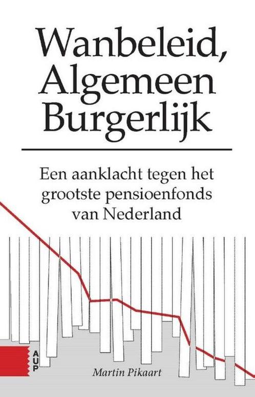 Wanbeleid, algemeen burgerlijk 9789462980907 Martin Pikaart, Boeken, Economie, Management en Marketing, Zo goed als nieuw, Verzenden