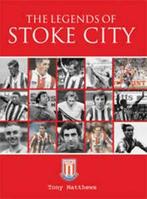 The legends of Stoke City by Tony Matthews, Tony Matthews, Verzenden