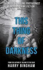 This Thing of Darkness 9781409152712, Harry Bingham, Verzenden