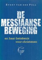 Messiaanse Beweging 9789073895195, Boeken, Gelezen, Evert van der Poll, Verzenden