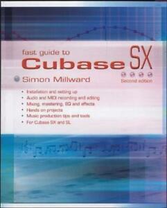 Fast guide to Cubase SX by Simon Millward (Paperback), Livres, Livres Autre, Envoi