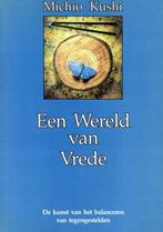 Een wereld van vrede - Michio Kushi - 9789072538031 - Paperb, Boeken, Verzenden, Nieuw