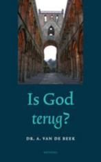 Is God terug? 9789021142661, Boeken, Gelezen, A. van de Beek, Verzenden