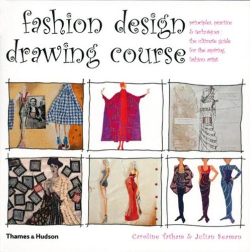 Fashion Design Drawing Course 9780500284360 Caroline Tatham, Livres, Livres Autre, Envoi