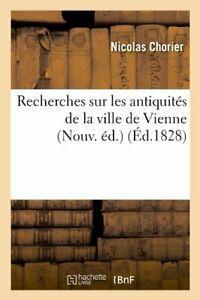 Recherches sur les antiquites de la ville de Vienne (Nouv., Livres, Livres Autre, Envoi