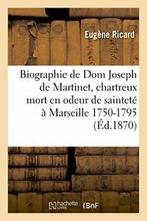 Biographie de Dom Joseph de Martinet, chartreux. RICARD-E., RICARD-E, Verzenden