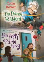 De dierenridders - Een pony op driehoog 9789000368334, Verzenden, Zo goed als nieuw, Iris Boter