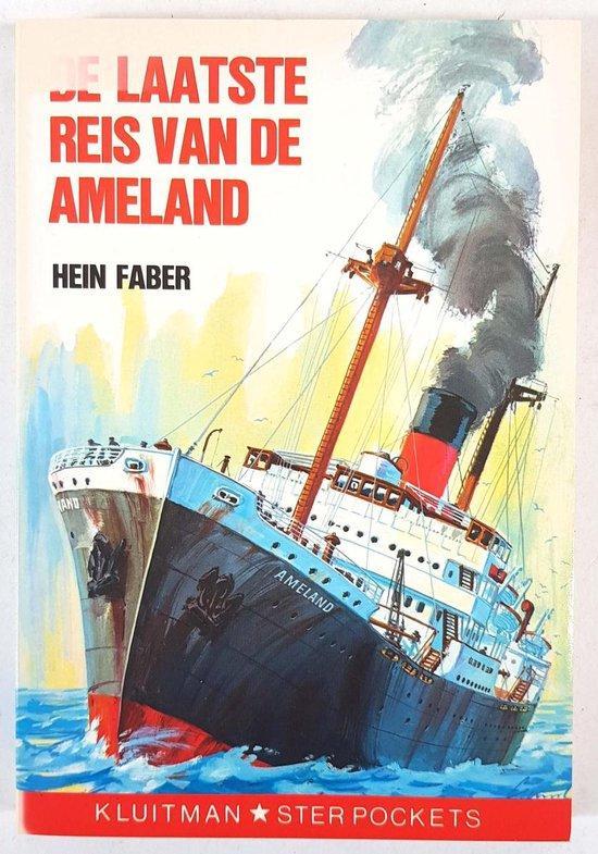 De laatste reis van de Ameland 9789020665604 Faber, Boeken, Overige Boeken, Gelezen, Verzenden