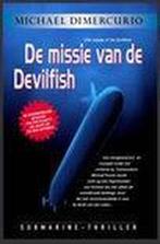Missie Van De Devilfish 9789061120216, Boeken, Zo goed als nieuw, Michael Dimercurio, The voyage of the Devilfish, Verzenden