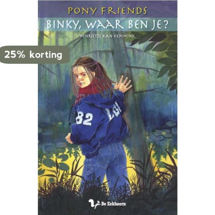 Binky, waar ben je? / Pony Friends / 2 9789060569306, Boeken, Kinderboeken | Jeugd | 10 tot 12 jaar, Zo goed als nieuw, Verzenden