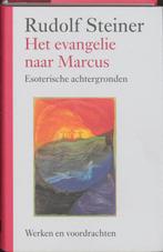 Het evangelie naar Marcus / Werken en voordrachten / c5, [{:name=>'R. Hansen', :role=>'B06'}, {:name=>'A. Boogert', :role=>'B06'}, {:name=>'Rudolf Steiner', :role=>'A01'}]