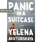 Panic in a Suitcase 9781594632143 Yelena Akhtiorskaya, Verzenden, Zo goed als nieuw, Yelena Akhtiorskaya