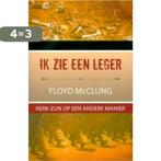 Ik zie een leger 9789058110725 Floyd Mcclung, Verzenden, Zo goed als nieuw, Floyd Mcclung