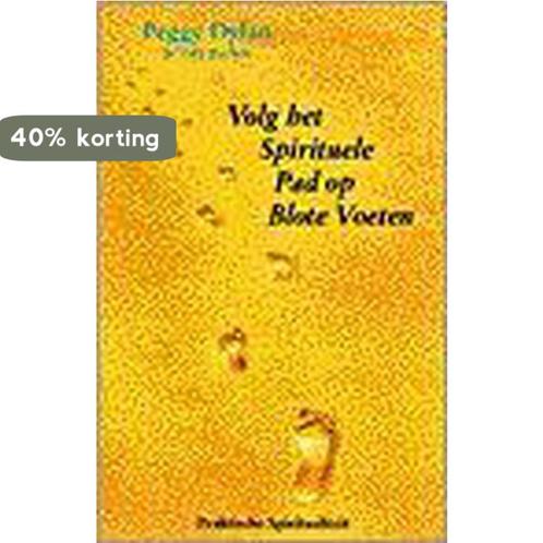Volg het spirituele pad op blote voeten 9789055990955, Boeken, Psychologie, Gelezen, Verzenden