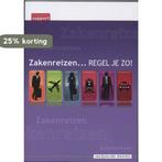 Zakenreizen... regel je zo! 9789013065831 Jacqueline Mahieu, Livres, Verzenden, Jacqueline Mahieu
