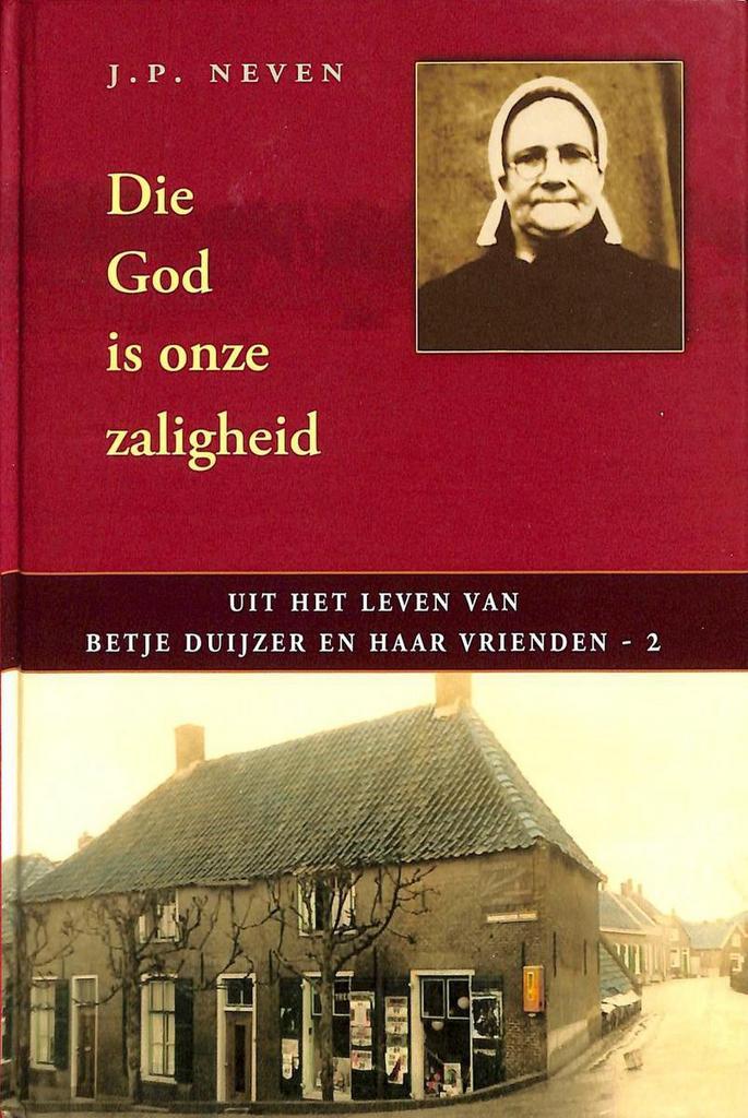 Die God is onze zaligheid 9789033122286 J.P. Neven, Livres, Religion & Théologie, Envoi