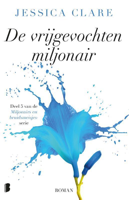 De vrijgevochten miljonair / Miljonairs en bruidsmeisjes / 5, Boeken, Romans, Gelezen, Verzenden
