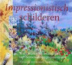 Impressionistisch schilderen 9789021323497, Jonathan Stephenson, Verzenden
