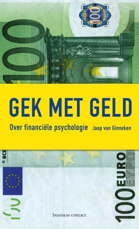 Gek met geld 9789047003793 Jaap van Ginneken, Boeken, Psychologie, Gelezen, Verzenden