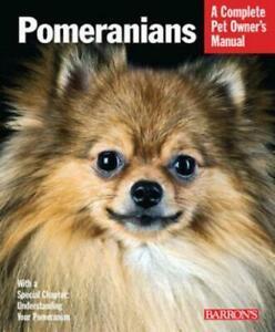 A complete pet owners manual: Pomeranians: everything about, Livres, Livres Autre, Envoi