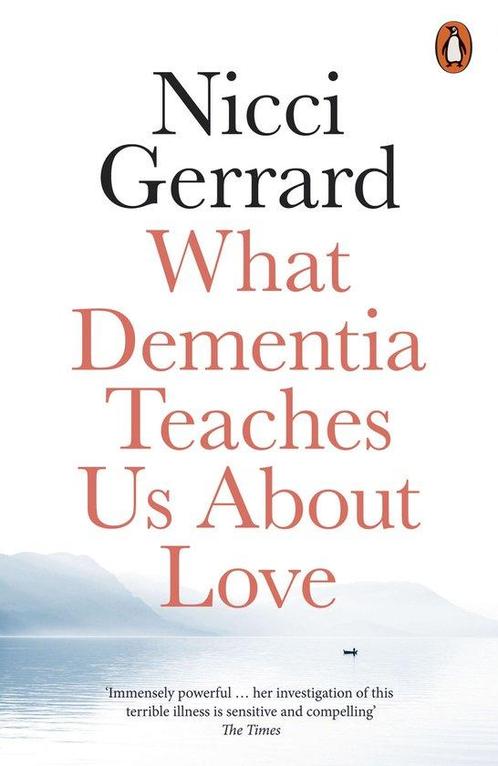 What Dementia Teaches Us About Love 9780141986432, Boeken, Overige Boeken, Zo goed als nieuw, Verzenden