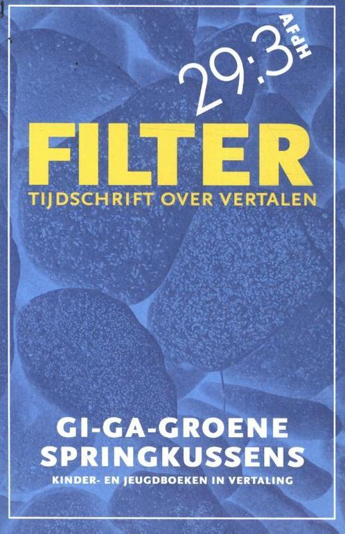 Filter – Tijdschrift over vertalen 29:3 -   Gi-ga-groene, Boeken, Romans, Gelezen, Verzenden