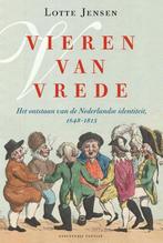 Vieren van vrede 9789460042874 Lotte Jensen, Boeken, Verzenden, Gelezen, Lotte Jensen