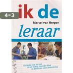 Ik, de leraar 9789081949316 Marcel van Herpen, Boeken, Verzenden, Gelezen, Marcel van Herpen