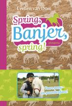 Banjer - Spring, Banjer, spring! 9789021672496, Boeken, Evelien van Dort, Zo goed als nieuw, Verzenden