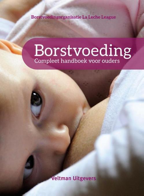Borstvoeding 9789048314744 La Leche League, Boeken, Zwangerschap en Opvoeding, Zo goed als nieuw, Verzenden