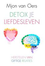 Detox je liefdesleven 9789020216899, Mjon van Oers, Verzenden